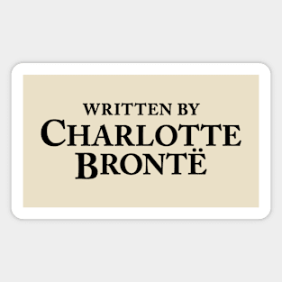 Written by Charlotte Brontë - Author Slogan Magnet